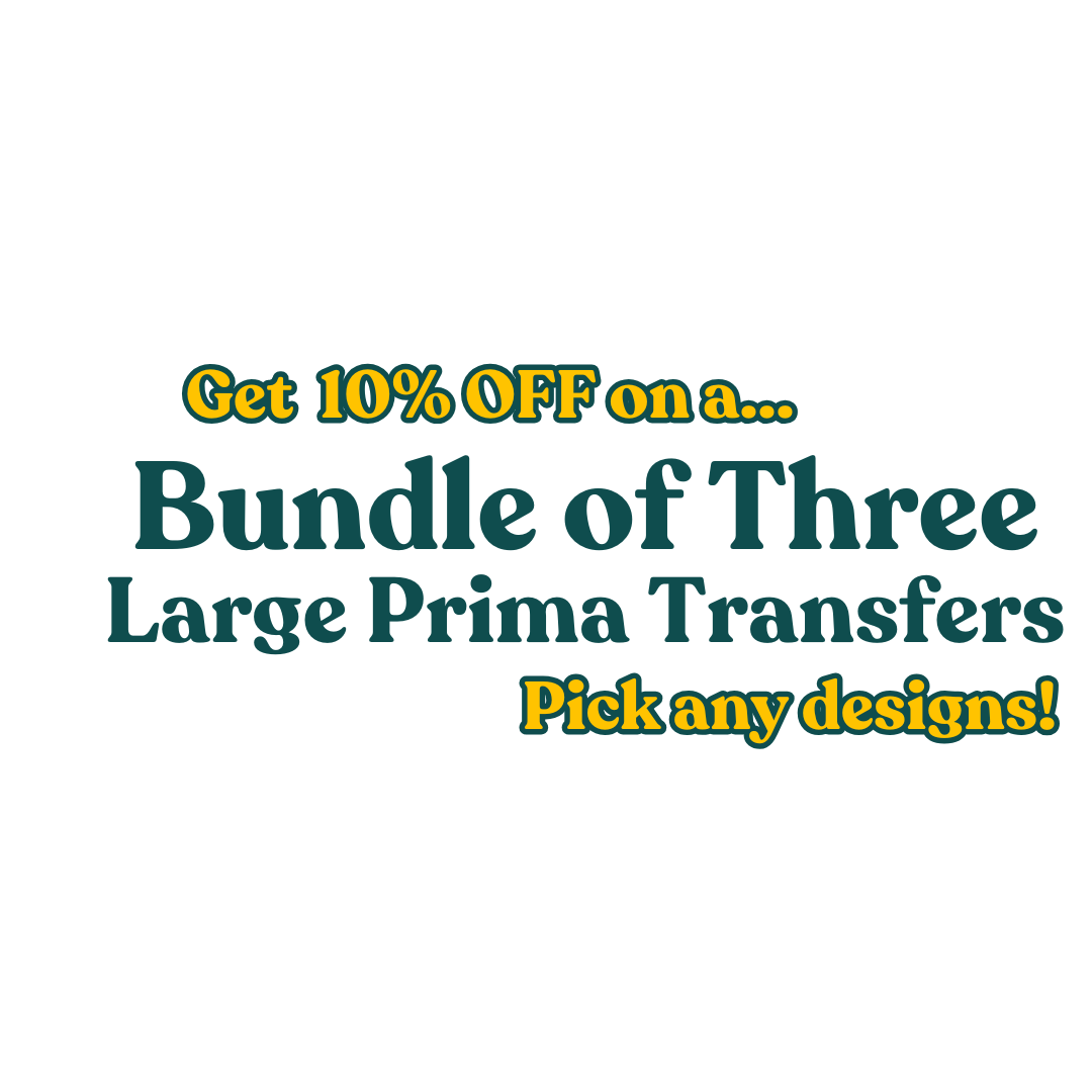 10% OFF WHEN YOU BUY 3 OF THESE SELECTED PRIMA TUBE TRANSFERS