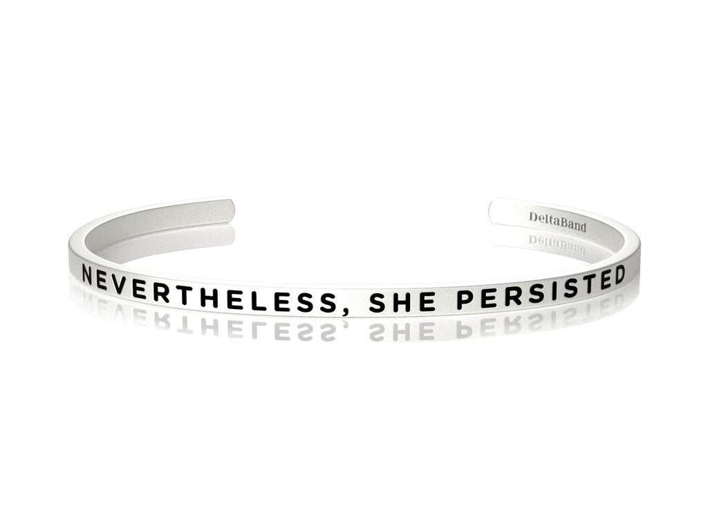 Nevertheless, She Persisted